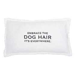 Embrace the Dog Hair Pillow